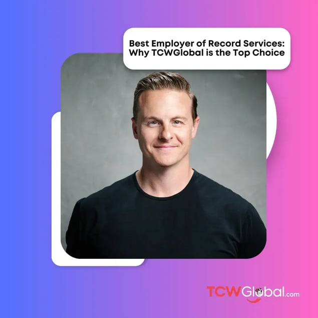 Best Employer of Record Services: Why TCWGlobal is the Top Choice