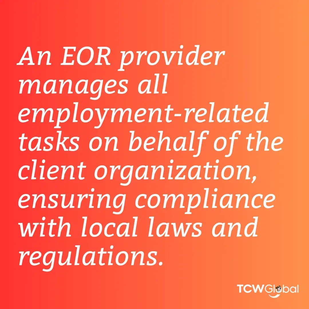An EOR provider manages all employment-related tasks on behalf of the client organization, ensuring compliance with local laws and regulations.