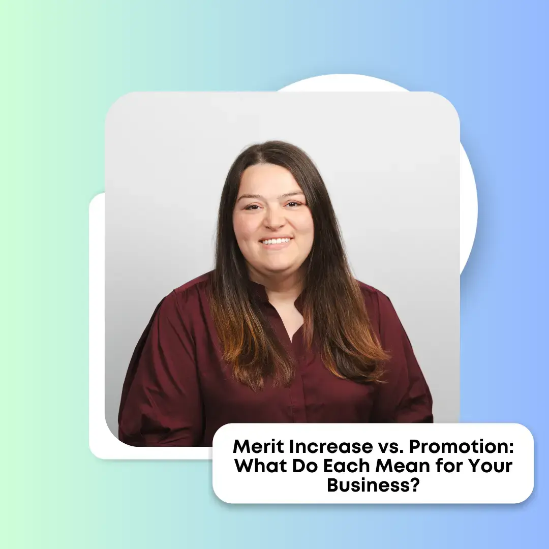 Merit Increase vs. Promotion: What Do Each Mean for Your Business?