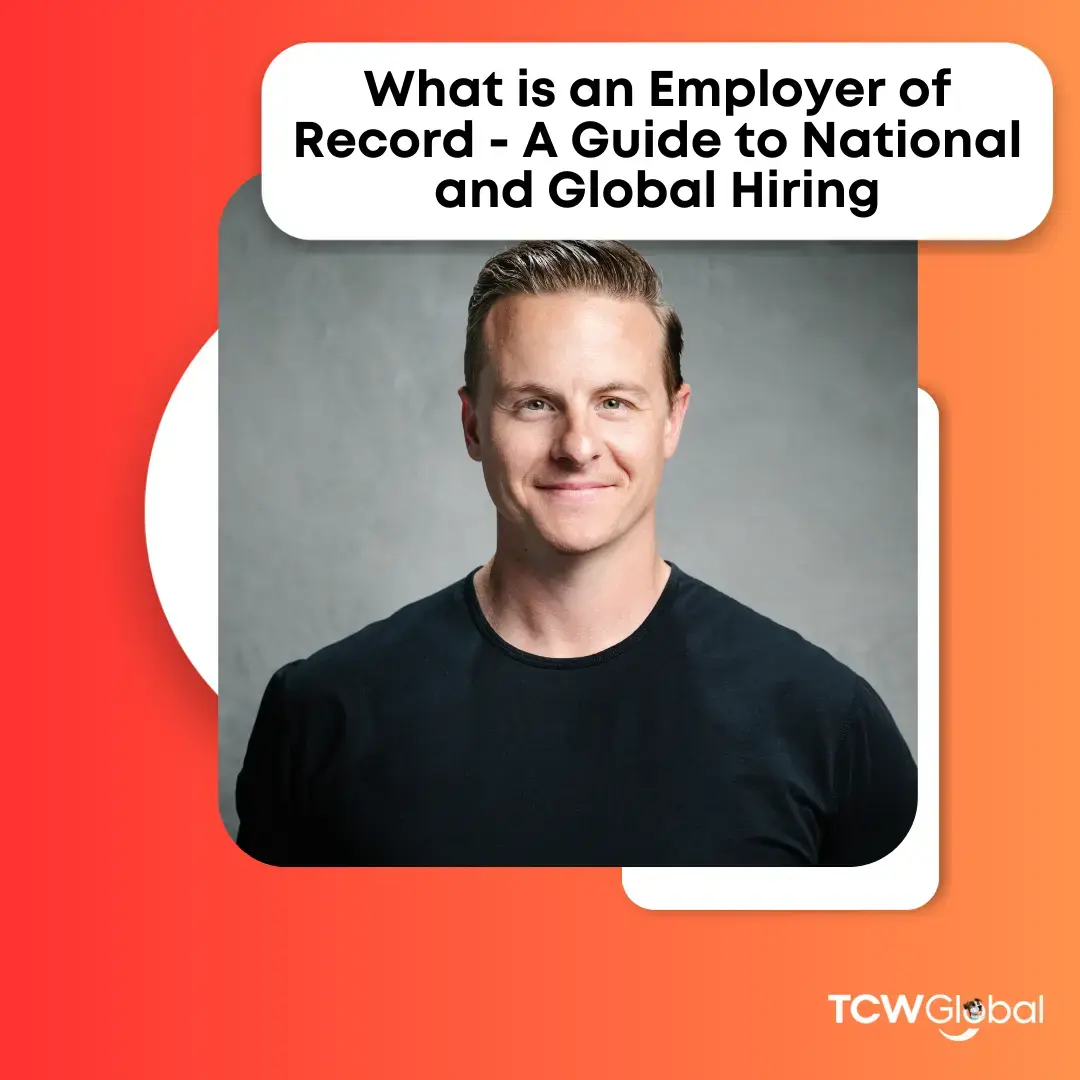 What is an Employer of Record - A Guide to National and Global Hiring