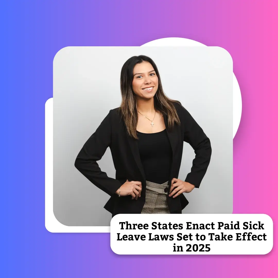 Three States Enact Paid Sick Leave Laws Set to Take Effect in 2025