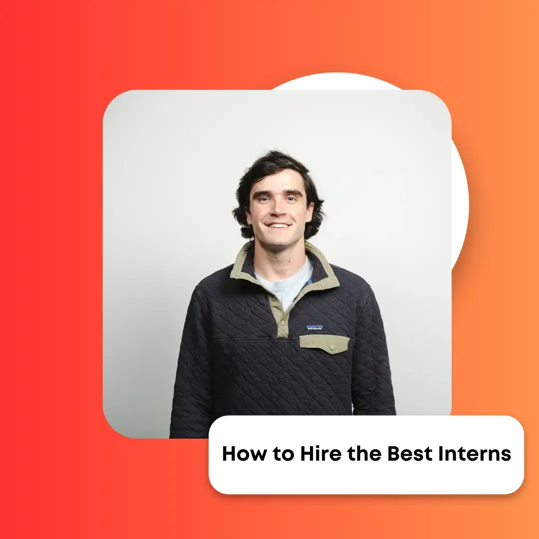 How to Hire the Best Interns