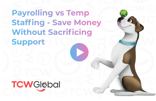 Payrolling Vs Temp Staffing - Save Money Without Sacrificing Support